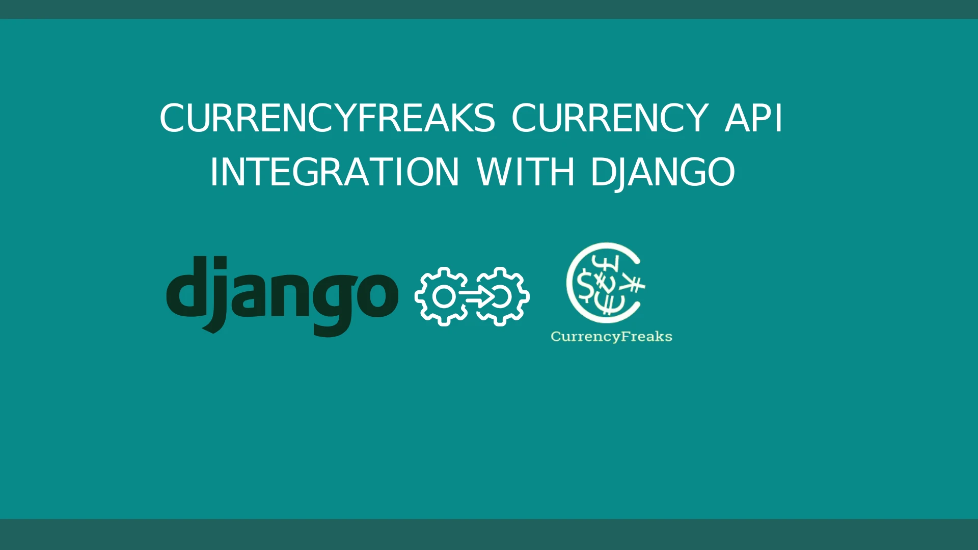 CurrencyFreaks Currency API Integration with Django